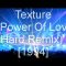 Texture – Power Of Love (Hard Remix)