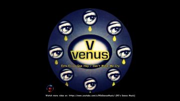 Venus – Esto Es Lo Que Hay (Maxi Version) (90s Dance Music) ✅