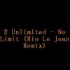 2 UNLIMITED – no limit (rio and le jean remix)