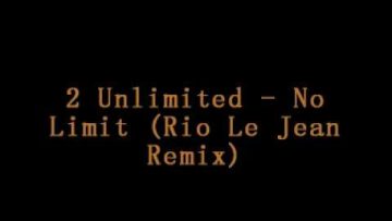 2 UNLIMITED – no limit (rio and le jean remix)