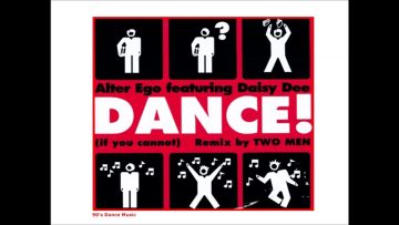 Alter Ego feat. Daisy Dee – Dance (If You Cannot) (90s Dance Music)