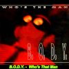 B.O.D.Y. – Whos The Man (B-Mix)