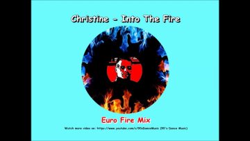 Christine – Into The Fire (Euro Fire Mix) (Compilation Only) (90s Dance Music) ✅
