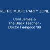 Cool James and The Black Teacher – Doctor Feelgood 99