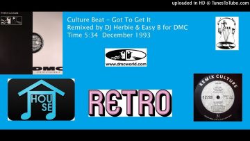 Culture Beat – Got To Get It (DMC remix by DJ Herbie and Easy B December 1993)