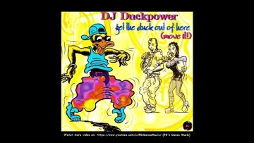 DJ Duckpower – Get The Duck Out Of Here (Ola Ola Mix) (90s Dance Music) ✅