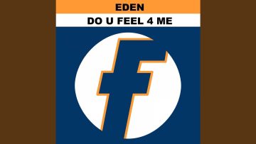Do U Feel 4 Me (Garden of Eden 7 Mix)