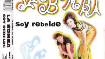 LA BOMBA – Soy rebelde (version maxi)