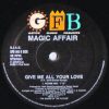 Magic Affair – Give Me All Your Love (House Mix)