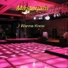 Masterjam – I Wanna Know (Eurotracks Remix)