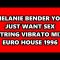 MELANIE BENDER – YOU JUST WANT SEX (STRING VIBRATO MIX) EURO HOUSE 1996