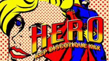 MISS PAPAYA-Hero (KCP Discotique Mix) Full version