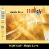 Multi Cult – Magic Love (Ravers Mix)