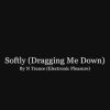 N-Trance Softly (Dragging Me Down)