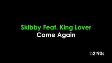 Skibby Feat. King Lover – Come Again