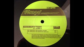 St. James – I Would Die 4 You
