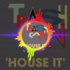 Trashcan – House It (Edit)