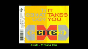 X-Cite – It Takes You (Club Mix)