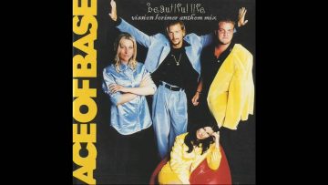 Ace Of Base – Beautiful Life (Vission Lorimer Anthem Mix)
