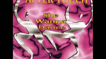 AFTER TOUCH – She Wanna Dance (Extended Mix)