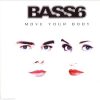 BASS6 – Move your body (one world extended mix)