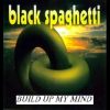 Black Spaghetti – Build Up My Mind