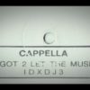 Cappella – U Got 2 Let The Music 98 (R.A.F. Zone Mix Radio Edit)