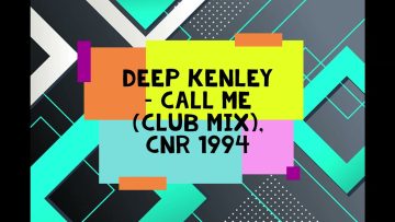 Deep Kenley ‎– Call Me (club mix)