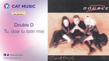 Double D – Tu, doar tu (latin mix)