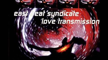 East Beat Syndicate – Love Transmission (7 Mission) (Eurodance)