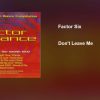 Factor Six – Dont Leave Me