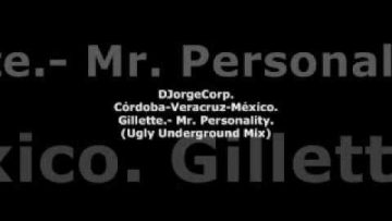 GenteDJ Gillette.- Mr. Personality (Ugly Underground Mix).