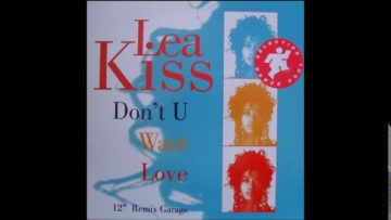Lea Kiss – Dont U Want Love (Spiritual Mix)
