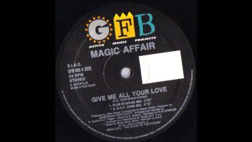 Magic Affair – Give Me All Your Love (Plus Staples Mix)