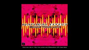 Natural Effect – Gimme Your Love (Single Edit I) (90s Dance Music) ✅