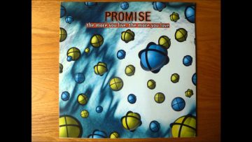 Promise – The More You Live, The More You Love