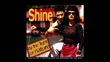 Shine – By The Light Of Nature (Urban Mix) (90s Dance Music) ✅