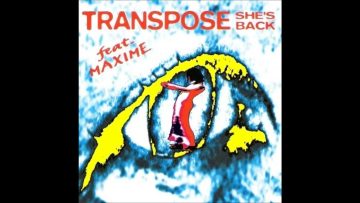 Transpose feat. Maxime – Shes Back (Radio Version)
