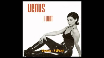 Venus – I Want (Radio Edit)