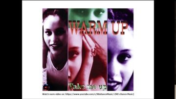 Warm Up – Take Me Up (Radio Edit) (90s Dance Music) ✅