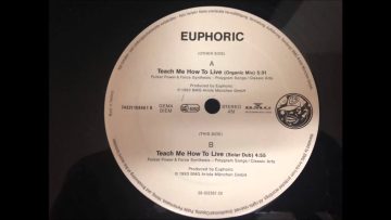 Euphoric – Teach Me How To Live