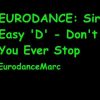 EURODANCE: Sir Easy D – Dont You Ever Stop