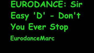 EURODANCE: Sir Easy D – Dont You Ever Stop