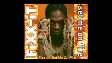 MC Fixx It – Set Me On Fire (Extended Version)