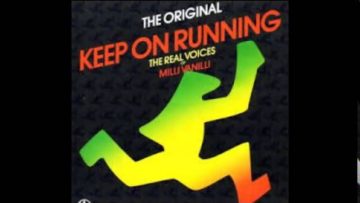 Real Milli Vanilli – Keep On Running