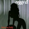 Reggy O. – Move My Body (Radio Version)