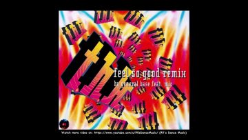 T.H.K. – Feel So Good (General Love Mix) (90s Dance Music) ✅