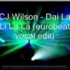 Cj Wilson – Dai La Li La La