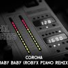Corona – Baby Baby (Robyx Piano Remix) [HQ]