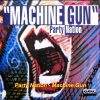 Party Nation – Machine Gun (M.C. Rmx)